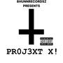 PR0J3XT X! (Explicit)