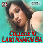 College Ki Laiki Namkin Ba