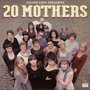 20 Mothers