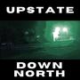 Upstate Down North (Explicit)