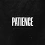 PATIENCE (feat. A & A) [Explicit]