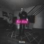 No Hoe (Explicit)