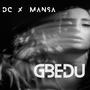 GBEDU (feat. Mansa) [Explicit]