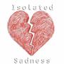 Isolated Sadness