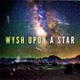 Wysh Upon a Star (Explicit)