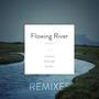 Flowing River (Remixes)