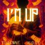 I'm Up (feat. 16 Cupid) [Explicit]