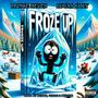Froze Up (feat. PrinceNeves & Lucas Coly) [Explicit]