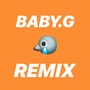 Baby G (Remix)