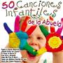 50 Canciones Infantiles de la Abuela