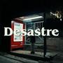 Desastre (Explicit)