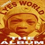 lyes world (circa 2007) [Explicit]