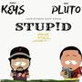 Stupid! (Explicit)