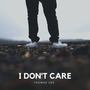 I Don't Care