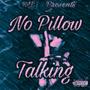 No Pillow Talking (Explicit)