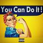 You Can Do It! (Explicit)