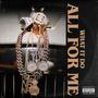 All For Me (Explicit)