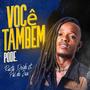 Você Também Pode (feat. Rasta Doido & Pai Do Zua) [Explicit]