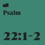 Psalm 22:1-2 (feat. Jessica Fox)