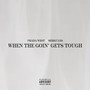 When The Goin' Gets Tough (Explicit)