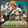 Corn Man Chapter 3: Operation Freedom Corn