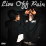 LIVE OFF PAIN (Explicit)