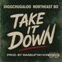 TAKE IT DOWN (feat. Northeast Bo) [Explicit]