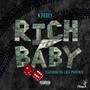 Rich Baby (feat. Da Last Phoenix) [Explicit]