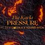 PRESSURE (feat. DJ, ANIYAH COTTON & YOUNG W1ON)