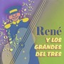 René y los Grandes del Tres