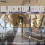 Blacktop Code (Explicit)