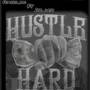 Hustle Hard (Explicit)