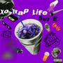 Xo trap life (Explicit)