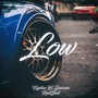 Low (feat. Kaptan H. Davran)