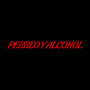 Perreo y Alcohol (Explicit)