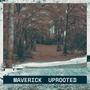 Maverick: Uprooted (feat. rareguy)