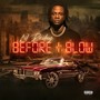 Before I Blow (Explicit)