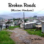 Broken Roads (Mission Honduras)