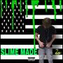 Slime Made (Explicit)