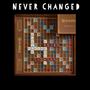 Never Changed (Explicit)