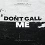 Don't Call Me (feat. YOSMAN, J & VAGABO) [Explicit]