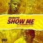 Show Me (feat. K1vumbi K1ng)
