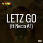 Letz Go (feat. Necio AF) [Explicit]