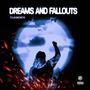 Dreams And Fallouts (Explicit)