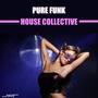 Pure Funk House Collective