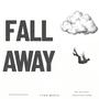 Fall Away