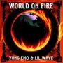 World On Fire (feat. Lil Wave) [Explicit]