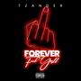 Forever **** Yall (Explicit)