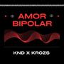 AMOR_BIPOLAR.MP3 (feat. KROZS)