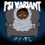 Psi Variant (Explicit)